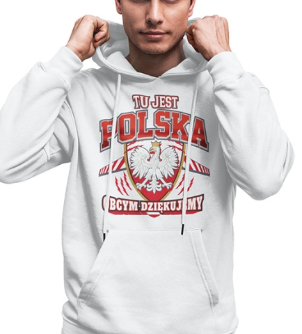 BLUZA Z KAPTUREM PATRIOTYCZNI TU JEST POLSKA
